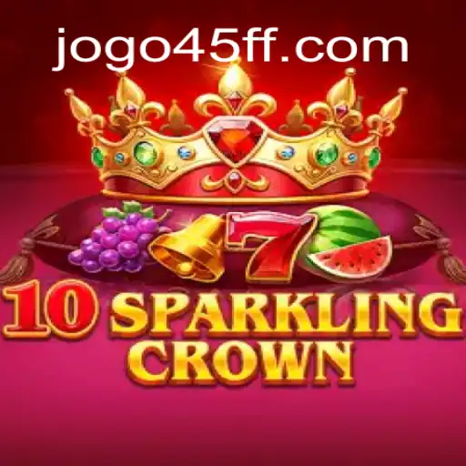 10SparklingCrown: Um Mergulho no Universo do Novo Jogo com 45FF.COM